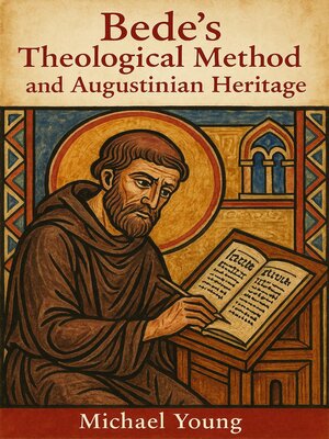 cover image of Bede's Theological Method and Augustinian Heritage